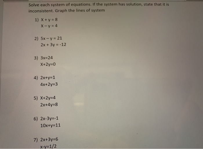 Solved Solve Each System Of Equations If The System Has Chegg Com