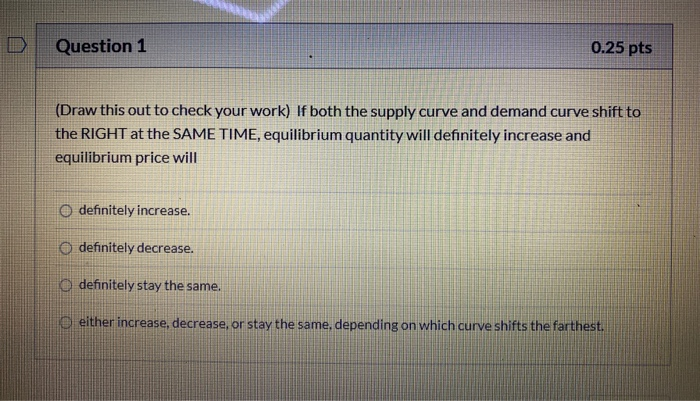 Solved Question 1 0.25 pts (Draw this out to check your | Chegg.com