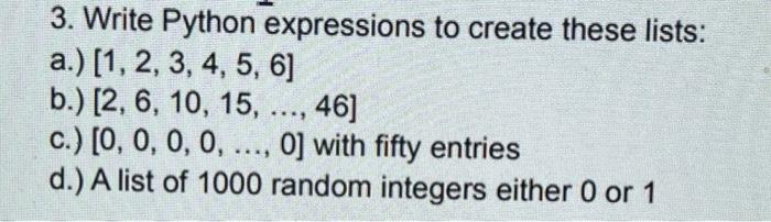 Solved 3. Write Python expressions to create these lists: | Chegg.com