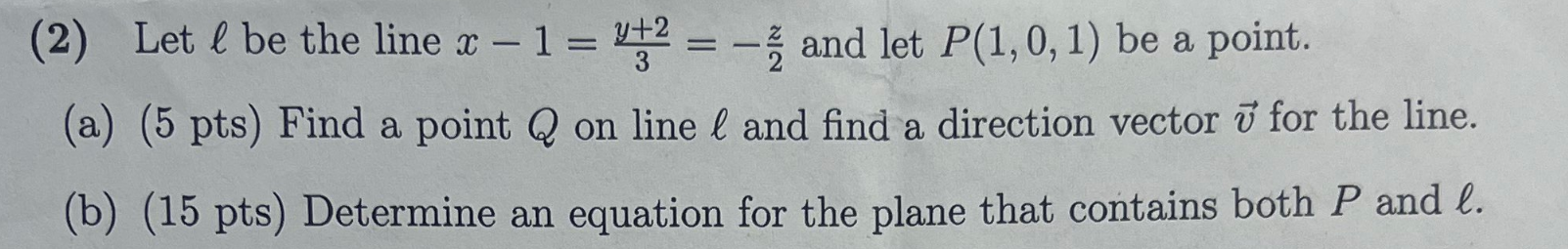 Solved (2) ﻿Let l ﻿be the line x-1=y+23=-z2 ﻿and let | Chegg.com