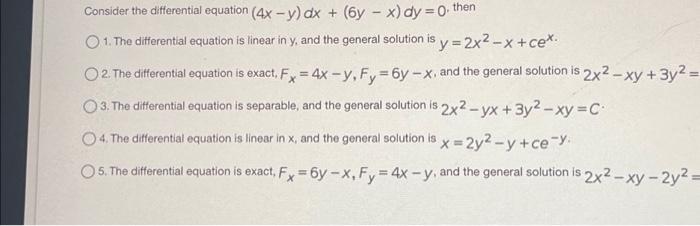 Solved Consider the differential equation (4x - y) dx + (6y | Chegg.com