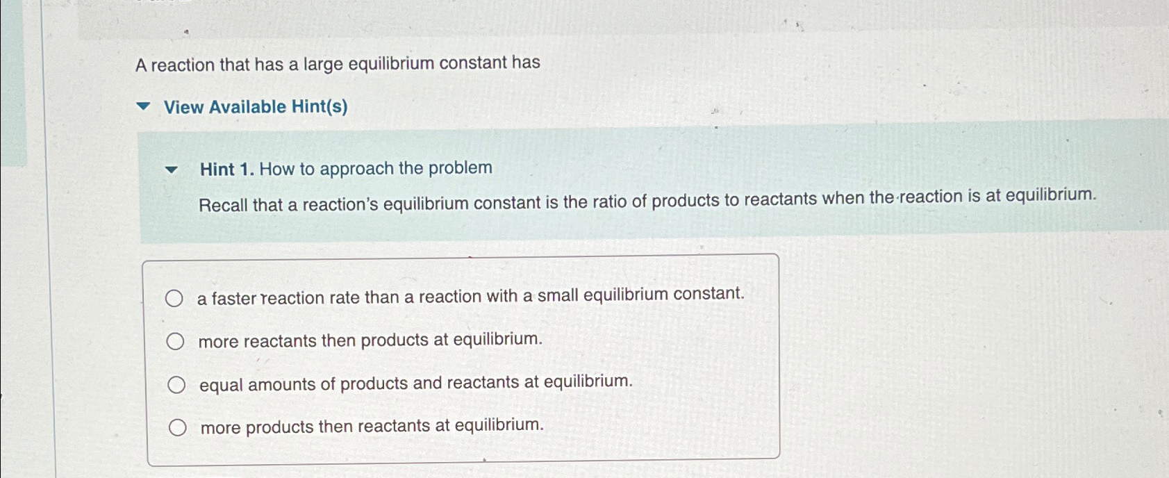 Solved A reaction that has a large equilibrium constant | Chegg.com