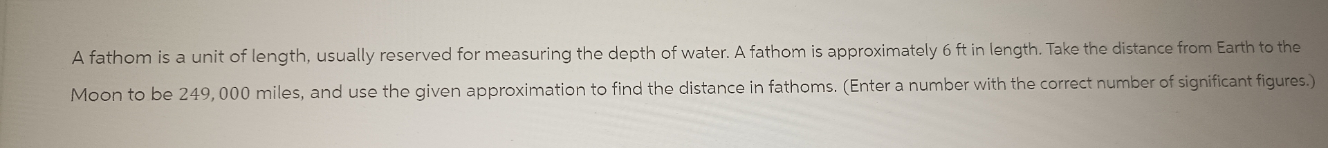 Solved A fathom is a unit of length, usually reserved for | Chegg.com ...