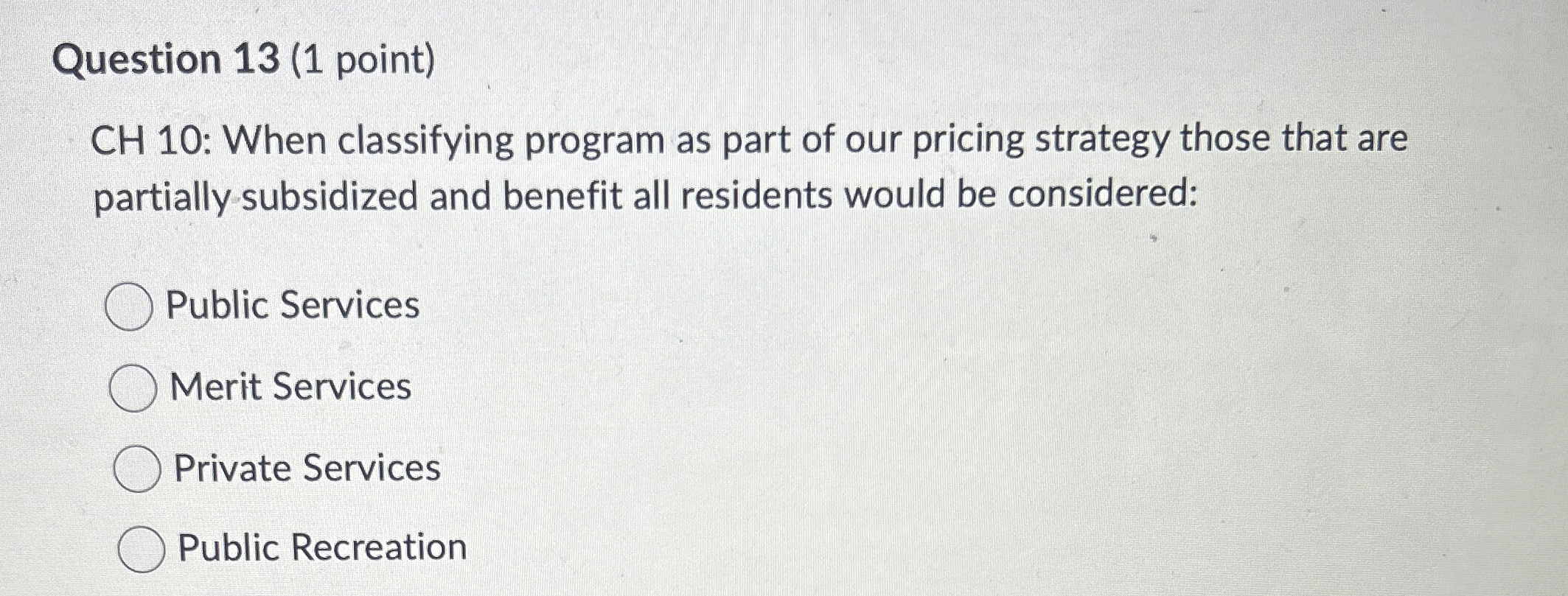 Solved Question 13 (1 ﻿point)CH 10: When classifying program | Chegg.com