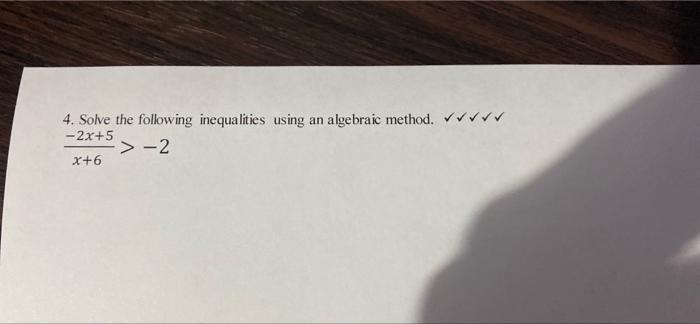 Solved 4. Solve The Following Inequalities Using An | Chegg.com