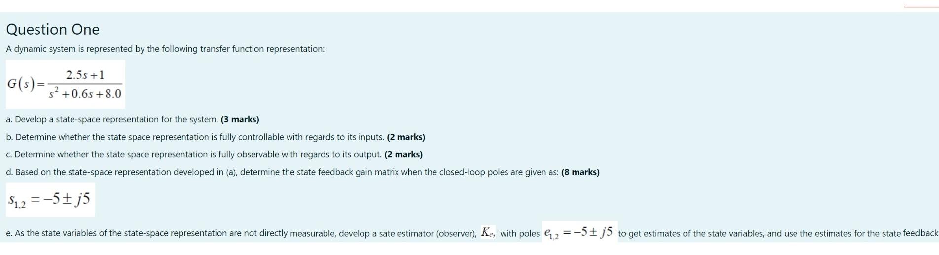 Solved Question One A dynamic system is represented by the | Chegg.com
