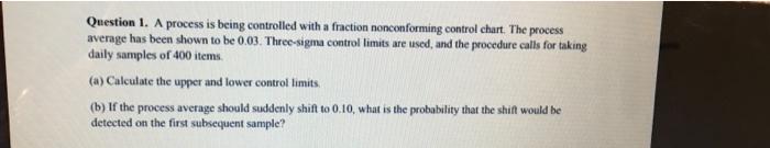 Solved Question 1. A process is being controlled with a | Chegg.com