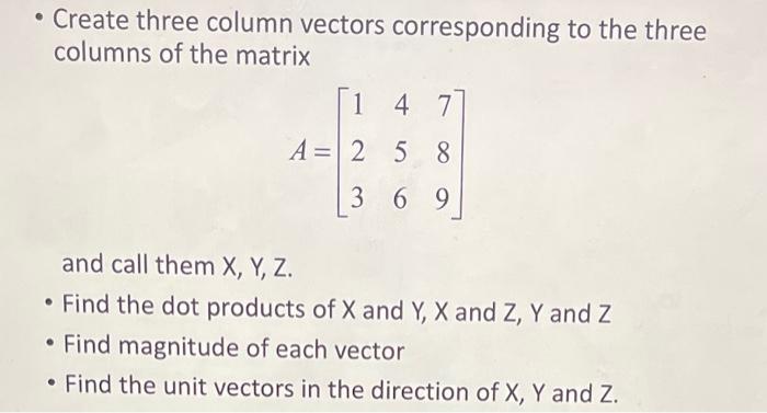 Solved • Create three column vectors corresponding to the | Chegg.com