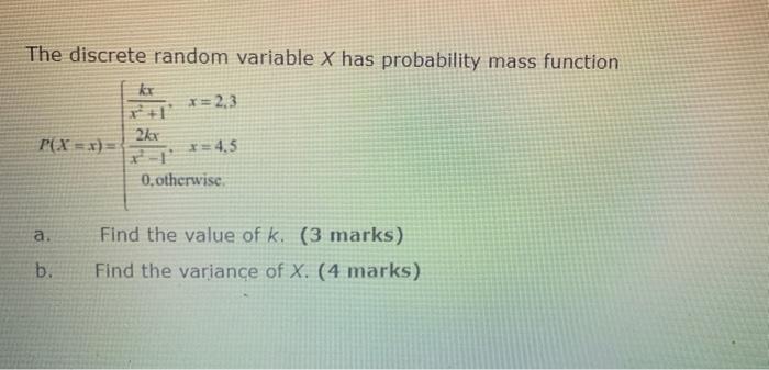Solved The discrete random variable X has probability mass | Chegg.com