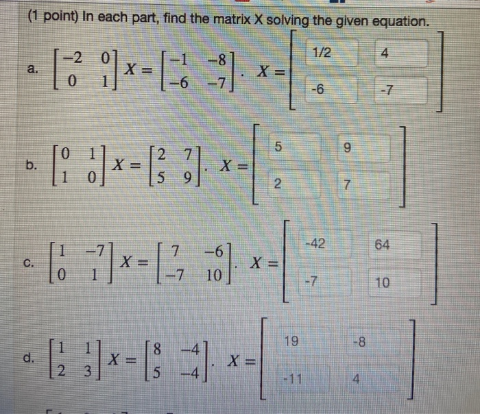 Solved 1 Point In Each Part Find The Matrix X Solving The Chegg Com