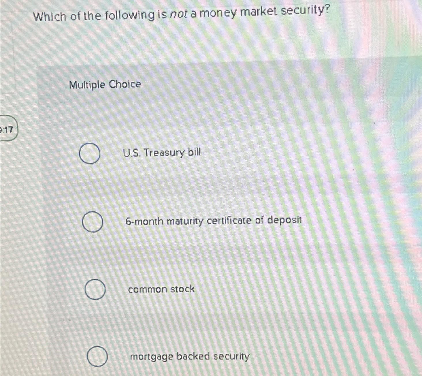 Solved Which of the following is not a money market