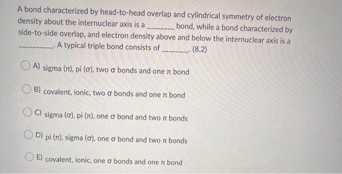 Solved A bond characterized by head-to-head overlap and | Chegg.com