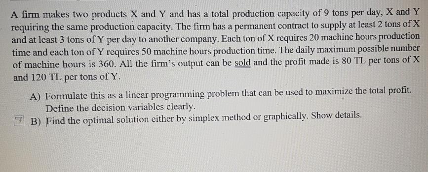 Solved A firm makes two products X and Y and has a total | Chegg.com