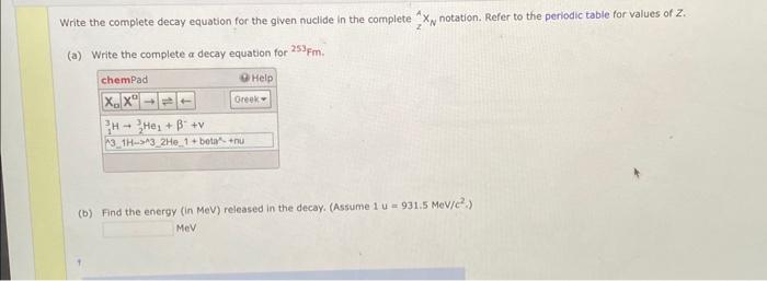 Solved Write the complete decay equation for the given | Chegg.com