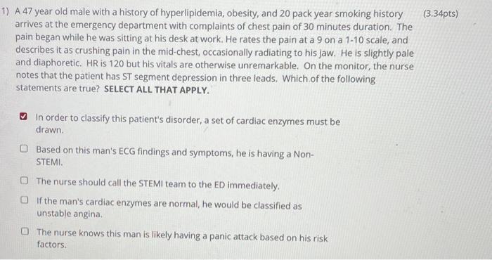 Solved (3.34pts) 1) A 47 year old male with a history of | Chegg.com