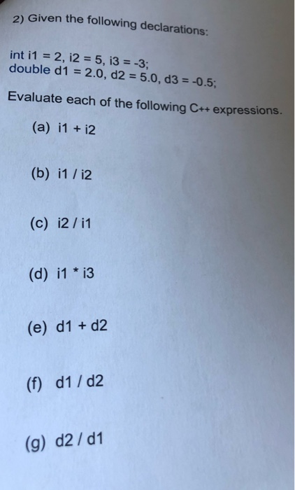 Solved 2 Given The Following Declarations Int I1 2 I2 Chegg Solved 2 Given The Following Declarations Int I1 2 I2 Chegg