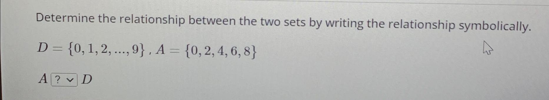 Solved Determine The Relationship Between The Two Sets By 0476