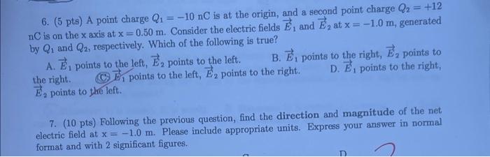 Solved 6. (5 pts) A point charge Q1=−10nC is at the origin, | Chegg.com