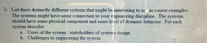Solved 2- List three distinctly different systems that might | Chegg.com