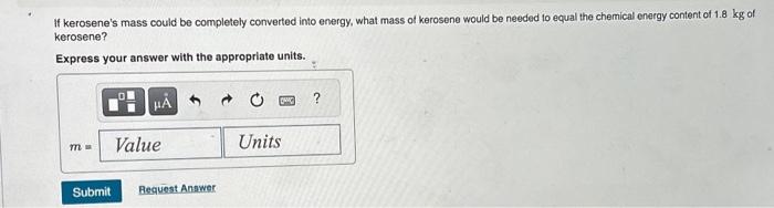 Solved The Chemical Energy Of Kerosene Is 41mj Kg. For The 