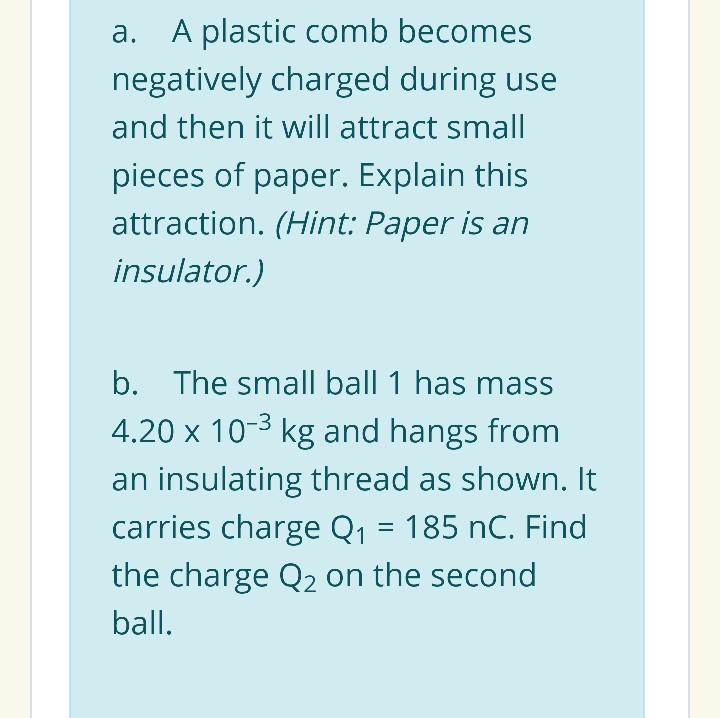 Solved a. A plastic comb negatively charged during