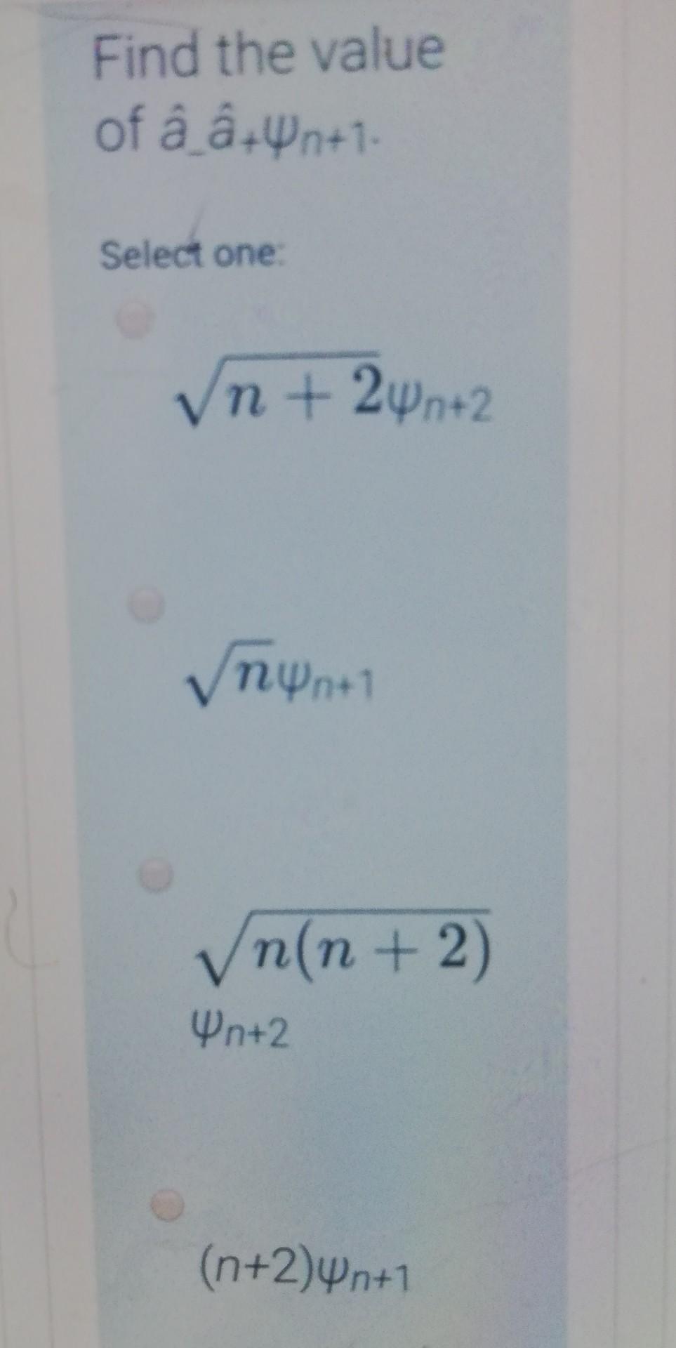 Find The Value Of A A Wn 1 Select One ſn 24n 2 Chegg Com