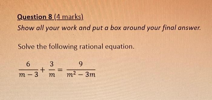 Solved Question 8 (4 marks) Show all your work and put a box | Chegg.com