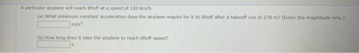 Solved A particular airplane will reach liftoff at a speed | Chegg.com