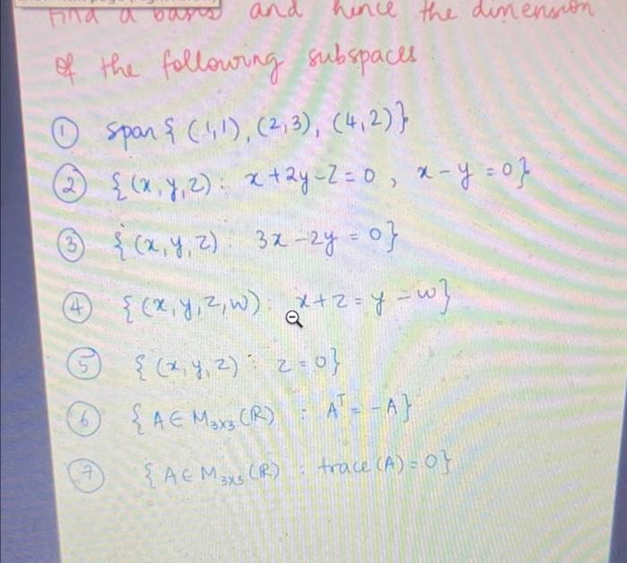 \( \operatorname{span}\{(1,1),(2,3),(4,2)\} \) \( \{(x, y, z): x+2 y-z=0, x- \) \( \{(x, y, z) \quad 3 x-2 y=0\} \) \( \left\