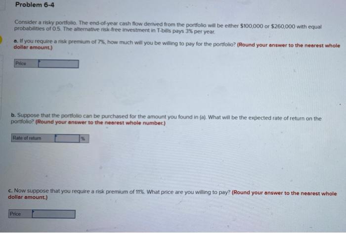 Solved Problem 6-4 Consider a risky portfolio The end of | Chegg.com