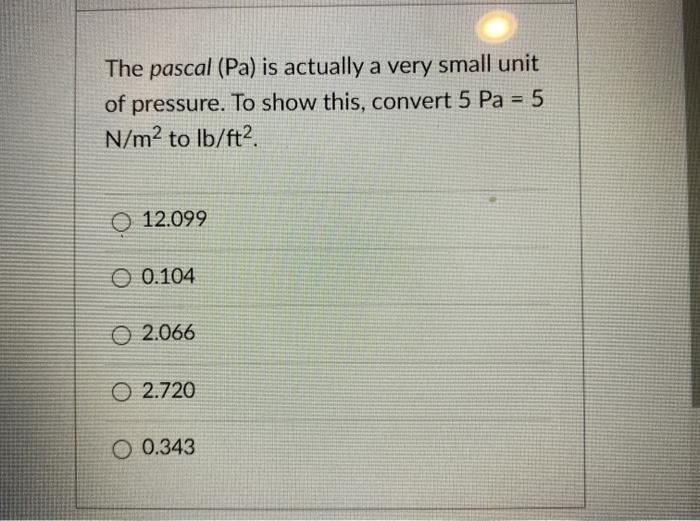 solved-the-pascal-pa-is-actually-a-very-small-unit-of-chegg