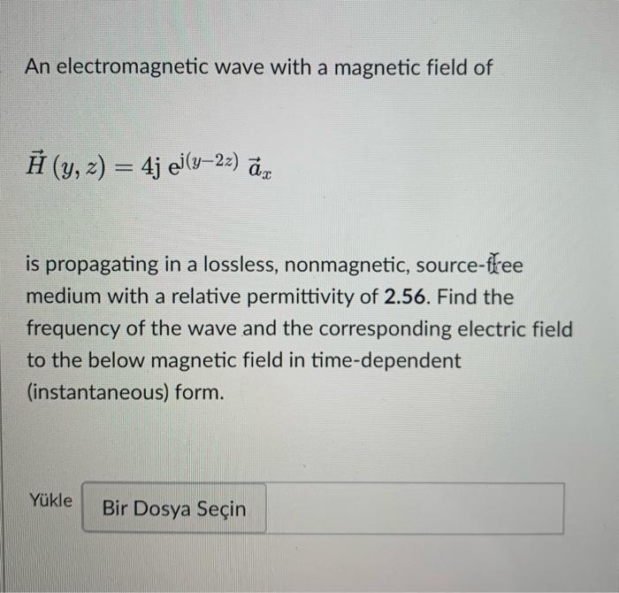 Solved An electromagnetic wave with a magnetic field of | Chegg.com