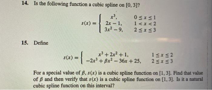 Solved 14. Is the following function a cubic spline on (0, | Chegg.com