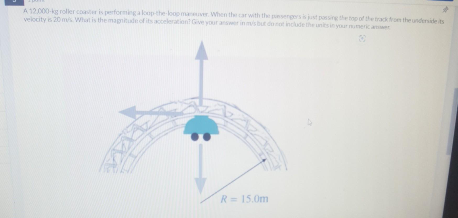 Solved A 12,000-kg Roller Coaster Is Performing A | Chegg.com