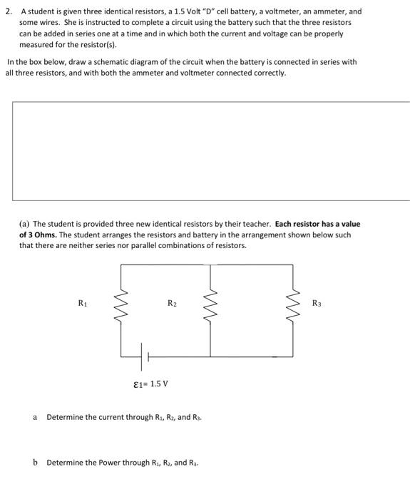 Solved 2. A Student Is Given Three Identical Resistors, A | Chegg.com