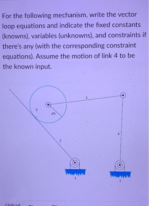 Solved For the following mechanism, write the vector loop | Chegg.com