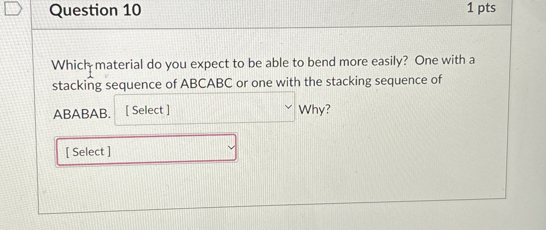 Solved Question 101 ﻿ptsWhictymaterial do you expect to be | Chegg.com