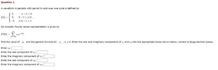 Solved A wbyeform is periedie with peried 2r and over one | Chegg.com