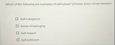 Solved Which of the following are examples of self-values? | Chegg.com