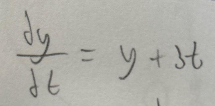Solved dy/dt = y + 3ta) find the general solution of the | Chegg.com