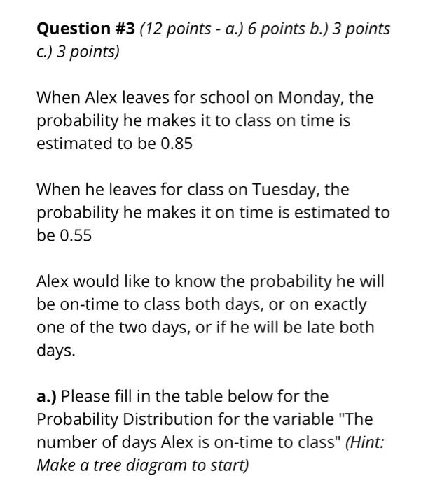 Solved Question #3 (12 Points - A.) 6 Points B.) 3 Points | Chegg.com