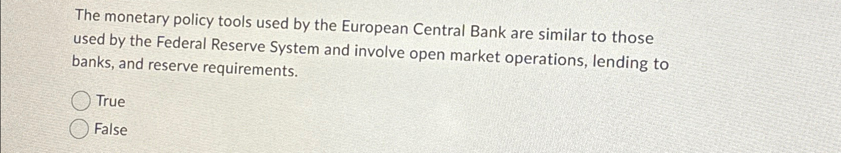 Solved The monetary policy tools used by the European | Chegg.com