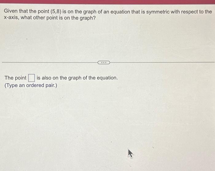 Solved Given that the point (5,8) is on the graph of an | Chegg.com