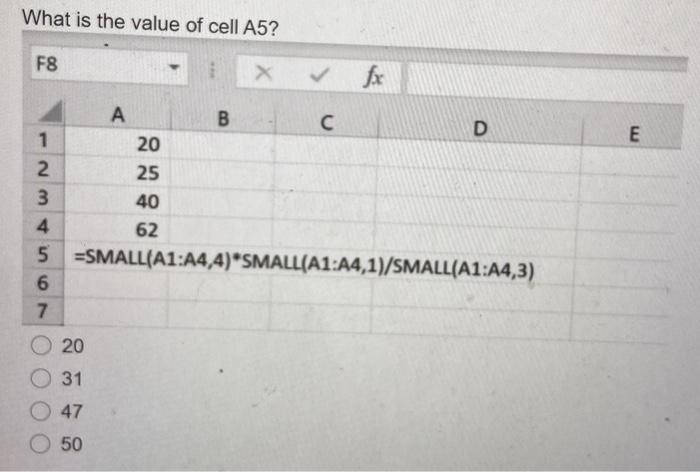 Solved What Is The Value Of Cell A5 F8 Fx E A B D 1 2 25 Chegg Com