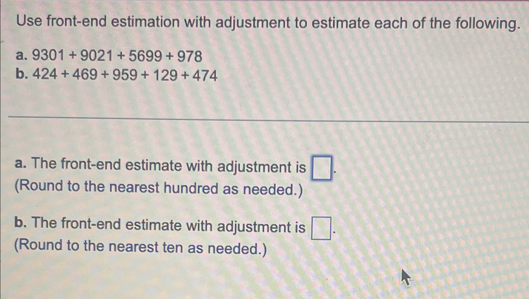 Solved Use front-end estimation with adjustment to estimate | Chegg.com