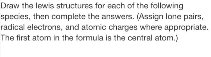 Solved Draw the lewis structures for each of the following | Chegg.com