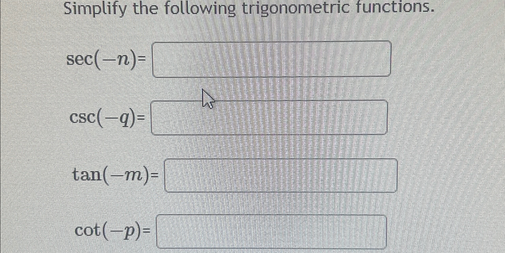 Solved Simplify the following trigonometric | Chegg.com