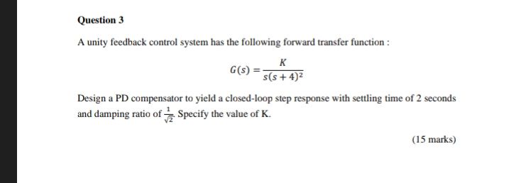 Solved Question 3A unity feedback control system has the | Chegg.com