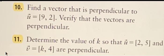 Solved 10 Find A Vector That Is Perpendicular To U 9 Chegg Com