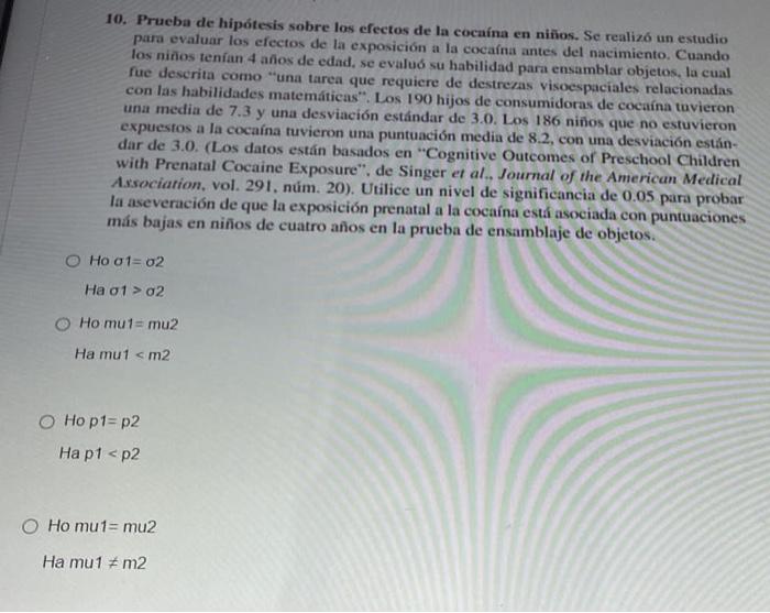 10. Prueba de hipótesis sobre los efectos de la cocaína en nî̃os. Se realizó un estudio para evaluar los efectos de la exposi